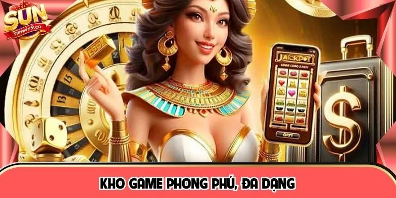 Kho game phong phú, đa dạng